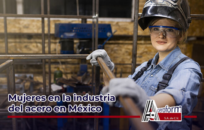 En Aceroform valoramos a las mujeres en la industria del acero