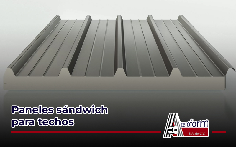 Adquiere tus panel sándwich para techo en Aceroform al mejor precio.